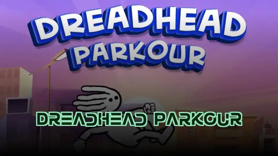 Dreadhead Parkour