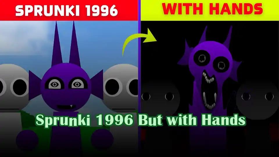 Sprunki 1996 But with Hands