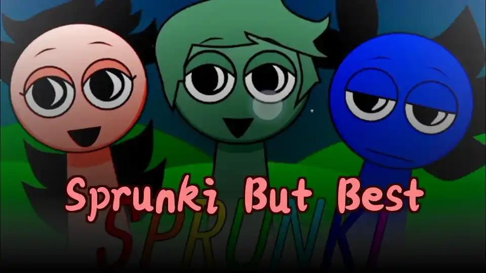 Sprunki But Best