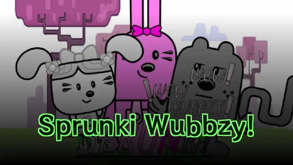 Sprunki Wubbzy!