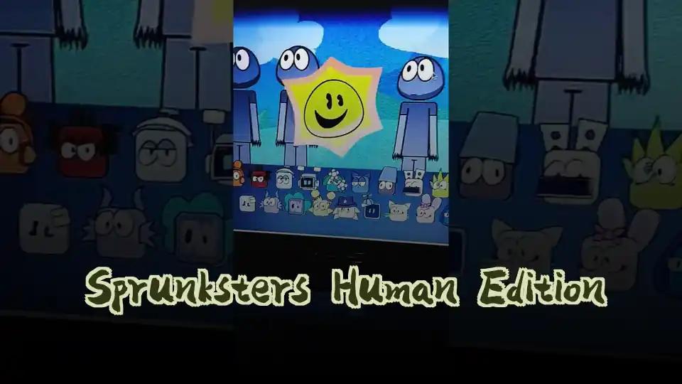 Sprunksters Human Edition