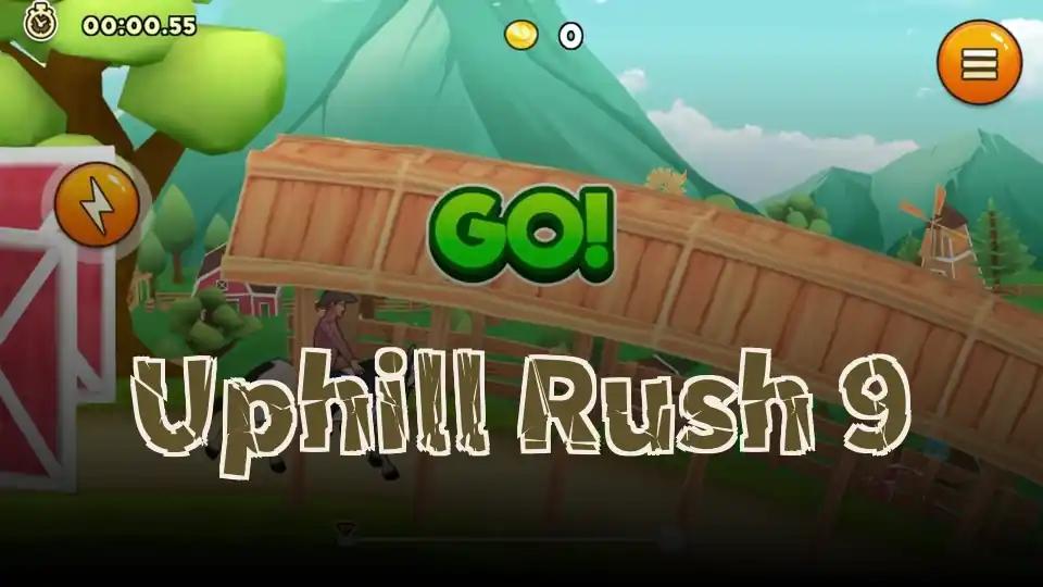 Uphill Rush 9