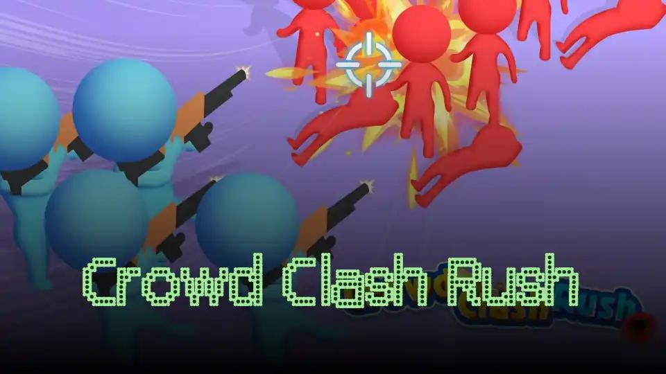 Crowd Clash Rush