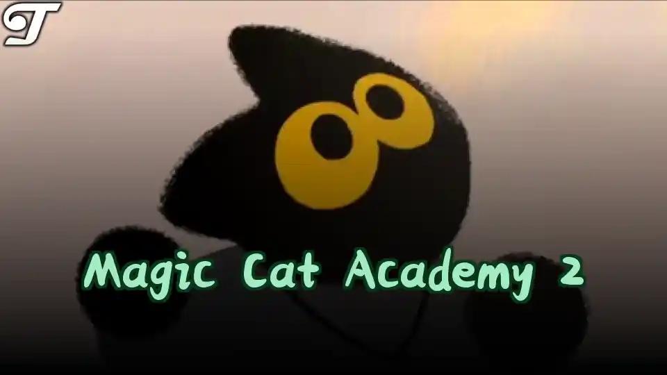 Magic Cat Academy 2