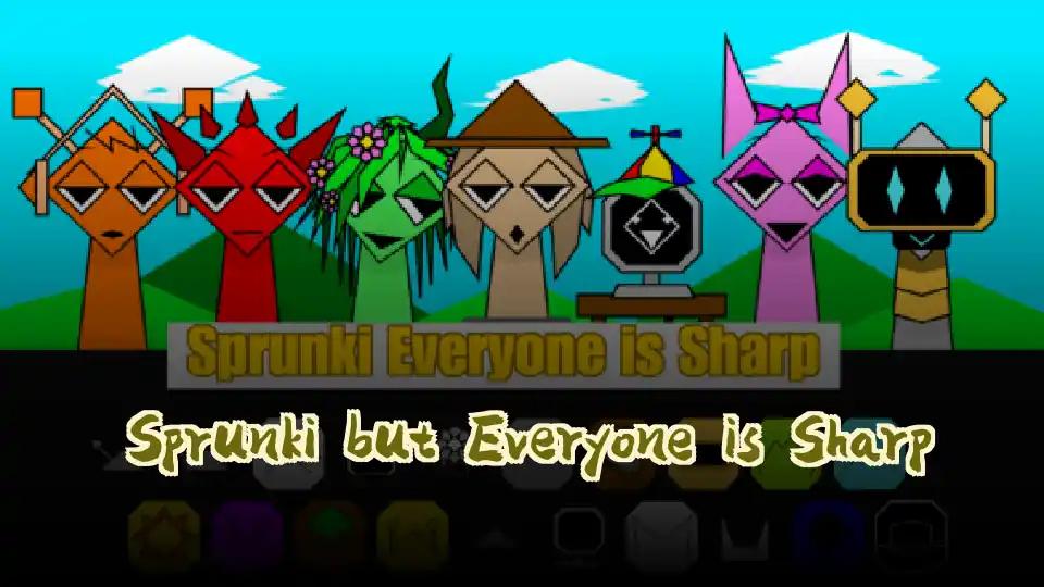Sprunki but Everyone is Sharp