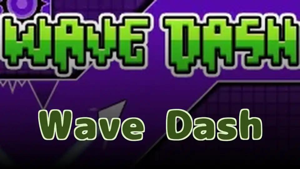 Wave Dash