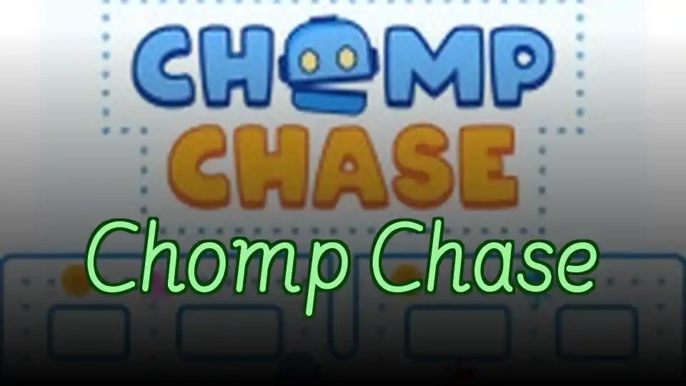Chomp Chase